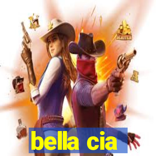 bella cia